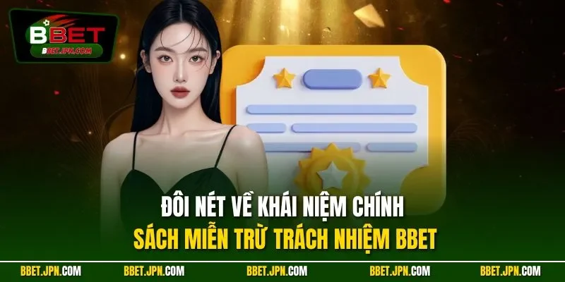 Đôi nét về khái niệm chính sách miễn trừ trách nhiệm BBET