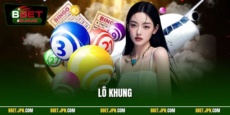 Lô Khung - Bí Quyết Soi Cầu Lô Đề, Thắng Lớn Mỗi Kỳ